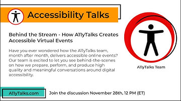 Behind the Stream - How A11yTalks Creates Accessible Virtual Events (A11yTalks - Nov 2023)