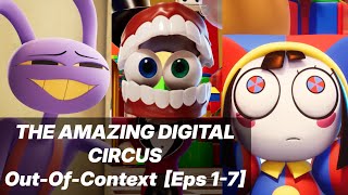 THE AMAZING DIGITAL CIRCUS - Out-Of-Context Clips [Eps 1-7]