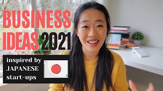 10 Profitable Small Business Ideas for 2021 🇯🇵 Japanese Start-up Inspired