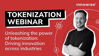 Unlocking the Future: Tokenization Webinar with Innowise's Blockchain Expert Profile