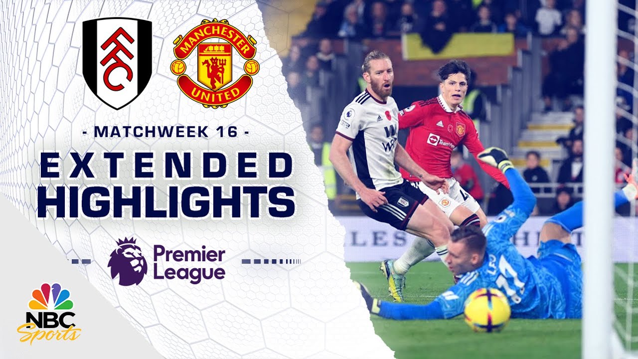 Fulham v. Manchester United | PREMIER LEAGUE HIGHLIGHTS 11/13/2022 | NBC Sports - YouTube
