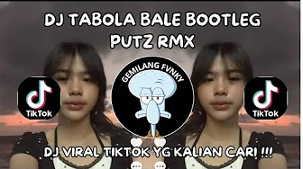 DJ TABOLA BALE BOOTLEG BY PUTZ RMX SPEED UP VIRAL TIKTOK TERBARU 2025 MENGKANE YANG KALIAN CARI !!! DJ TABOLA BALE BOOTLEG BY PUTZ RMX SPEED UP VIRAL TIKTOK TERBARU 2025 MENGKANE YANG KALIAN CARI !!!