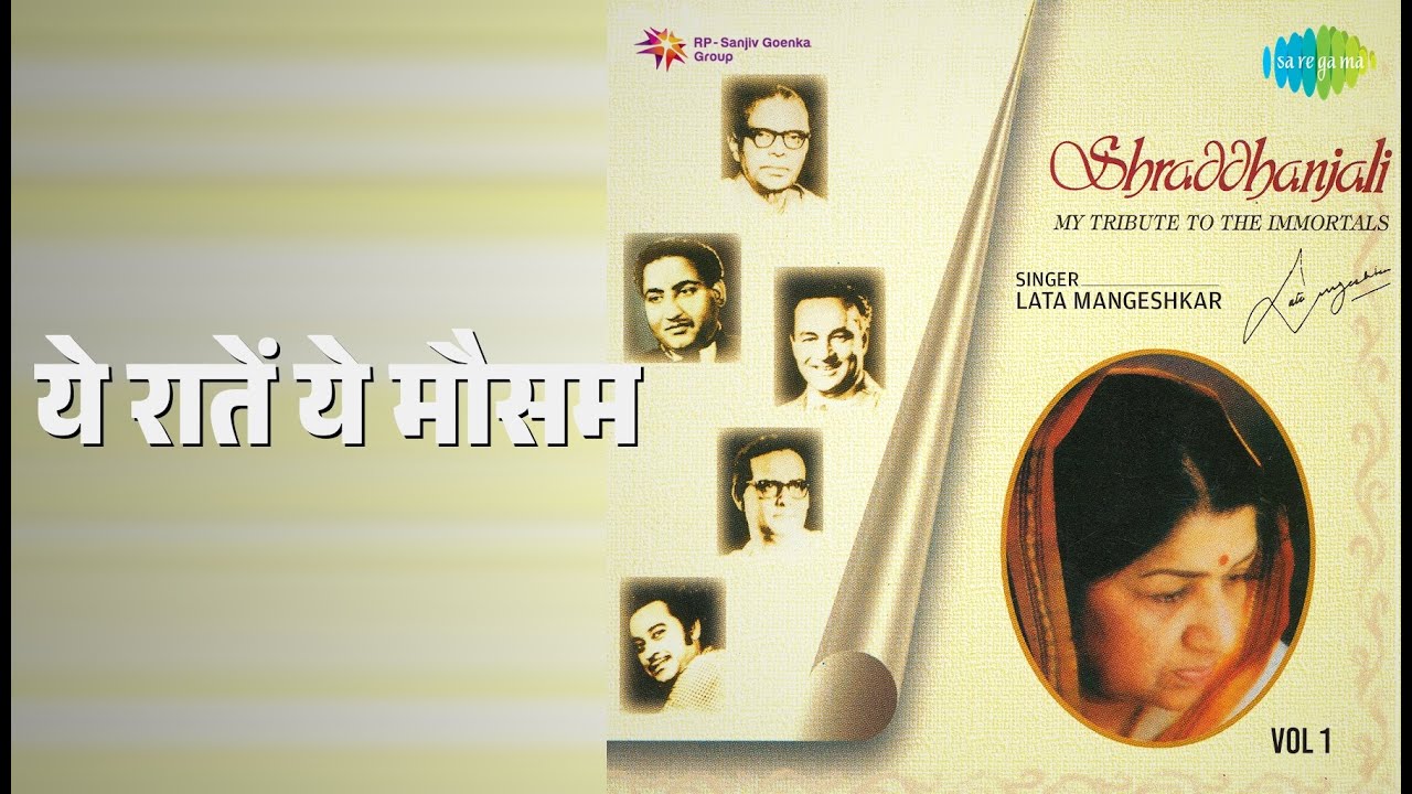 ये रातें ये मौसम | Shraddhanjali - My Tribute To The Immortals - Lata Mangeshkar - Vol 1