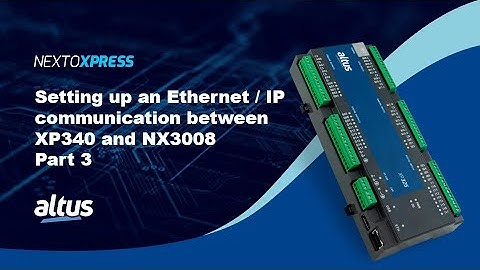 Nexto Xpress #103 - How to setup an Ethernet/IP communication between XP340 and NX3008 - Part 3