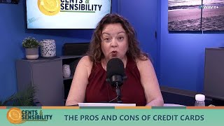 The Pros and Cons of Credit Cards Cents Sensibility