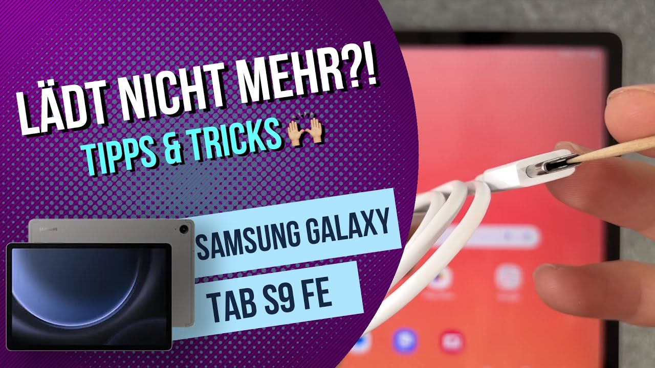 Samsung Galaxy Tab S9 FE - Lädt nicht mehr • 📱 • 🔋 • • Anleitung