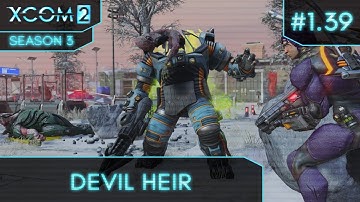 XCom 2 Legendary - Long War/Better Advent - S3 Ep 39 (Destroy Alien Relay)