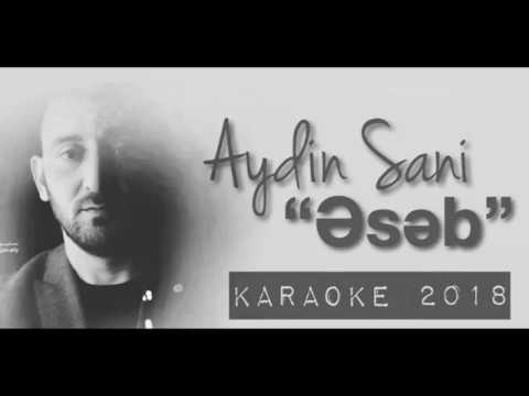 AYDİN SANİ  Eseb -  KARAOKE 2018