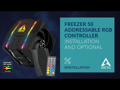 ARCTIC Freezer 50 Addressable RGB Controller – (Installation and Optional) ARCTIC Freezer 50 Addressable RGB Controller – (Installation and Optional)