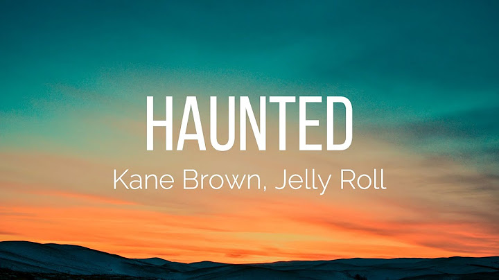Kane Brown, Jelly Roll - Haunted (Lyrics)