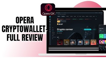 OPERA CRYPTOWALLET-  FULL REVIEW