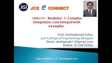 JCE  EC  18MAT41 Module-2 (1) Complex Integration, Line integral with examples  Shafiqahmed