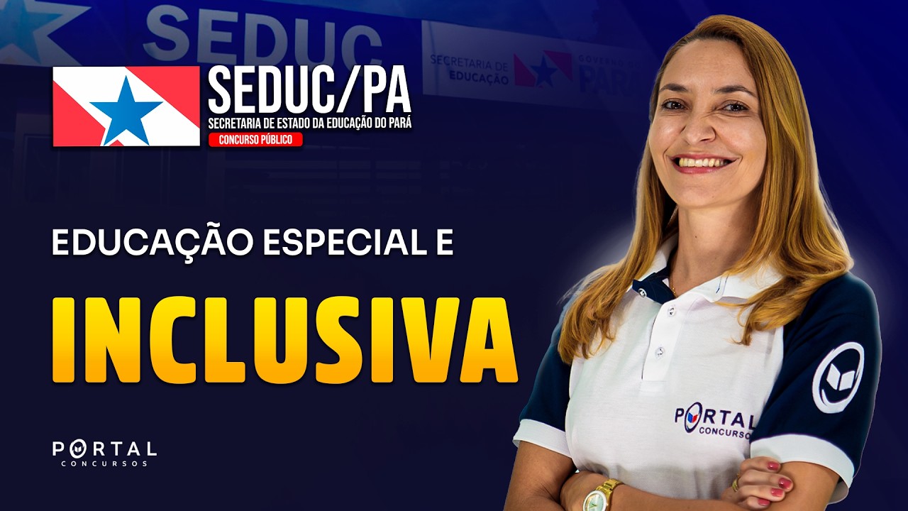 CONCURSO SEDUC/PA: EDUCAÇÃO ESPECIAL E INCLUSIVA | Com a Profª. Svetlana Ribeiro