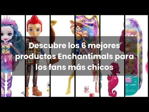 Enchantimals chico: Descubre los 6 mejores productos Enchantimals para los fans más chicos ?