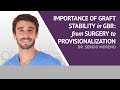 The importance of graft stability in gbr from surgery to provisionalization
