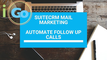Automate SuiteCRM Campaign Follow up Calls with Workflow