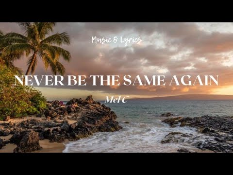 Melanie C - Never Be The Same Again