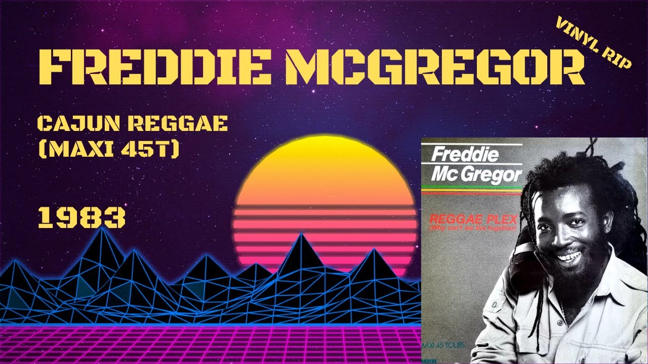 Freddie McGregor - Cajun Reggae (1983) (Maxi 45T) - YouTube