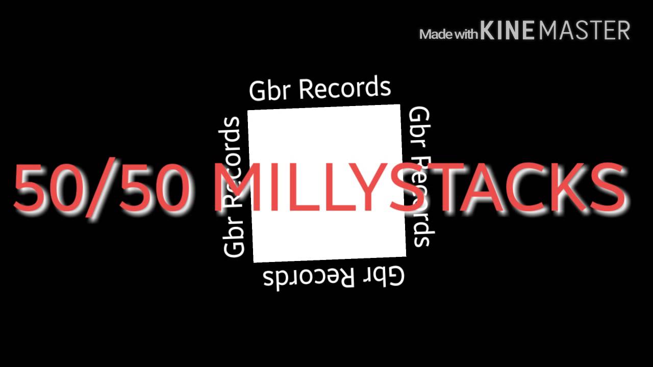 50/50 Millystacks  "Got Me Started"