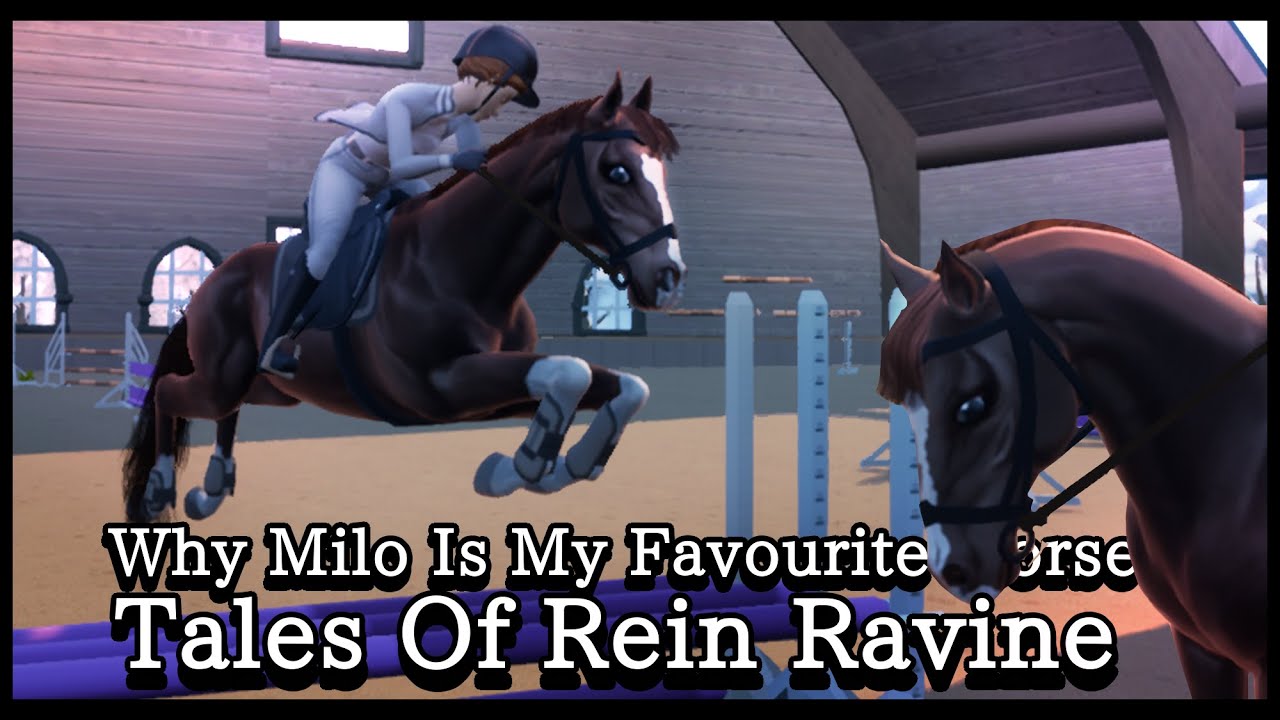[Tales Of Rein Ravine] Why Milo Is My Favorite Horse! [TORR] Horse Game