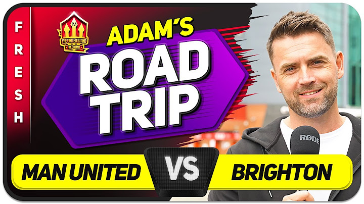 SAME OLD UNITED? McFred Returns! Manchester United vs Brighton | Adam’s Road Trip