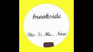 Brookside - Silence As A Weapon ("This Is Me...Now" Demo)