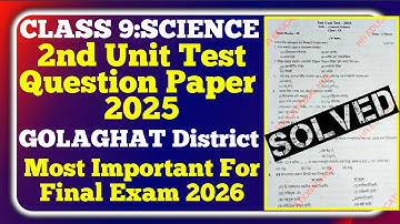 Class 9 2nd unit test Science question paper 2025 | Golaghat district science question paper class 9