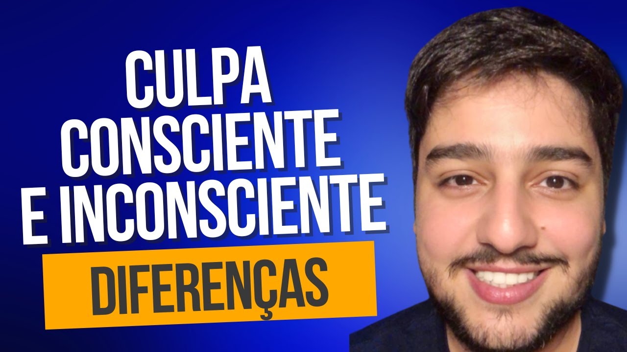 Culpa CONSCIENTE e culpa INCONSCIENTE: conceito, exemplos e diferenças ...