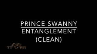 Prince Swanny - Entanglement (TTRR Clean Version)