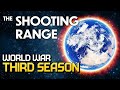 THE SHOOTING RANGE #206: World War Third Season / War Thunder