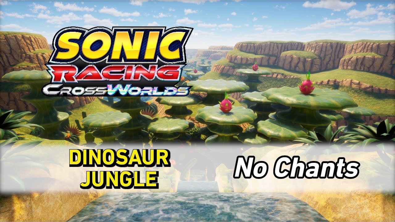 Dinosaur Jungle [Final Lap | No Chants] - Sonic Racing: CrossWorlds OST