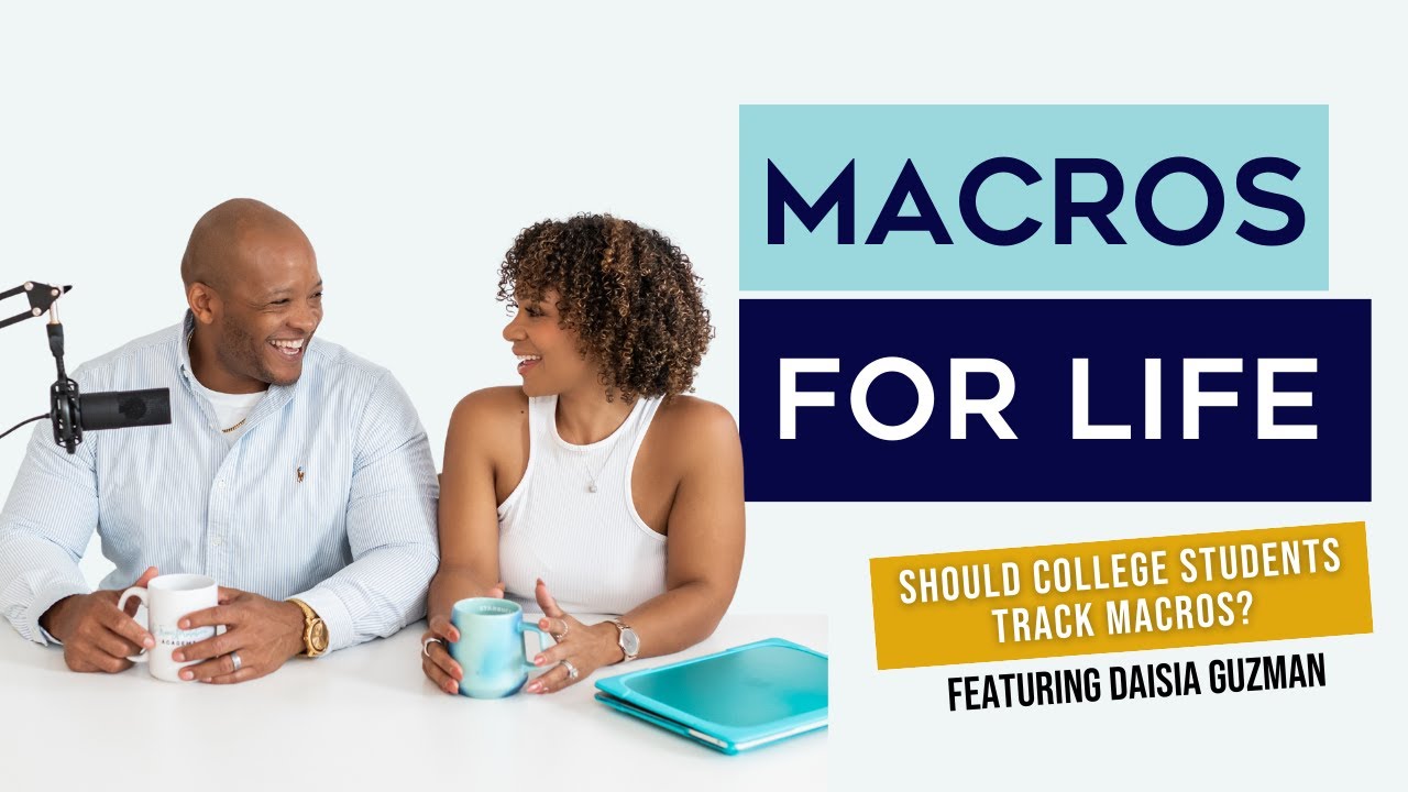 Should College Students Track Macros? Featuring Daisia Guzman