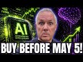 Buy This AI Stock Before May 5! (Hint: It Has Jumped 59% in April)!