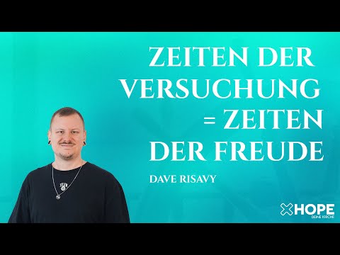 Zeiten der Versuchung sind Zeiten der Freude | Dave Risavy | Gottesdienst