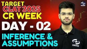 Critical Reasoning for CLAT 2025 | CR WEEK | DAY - 02 | inference & assumptions | Abhyuday Pandey