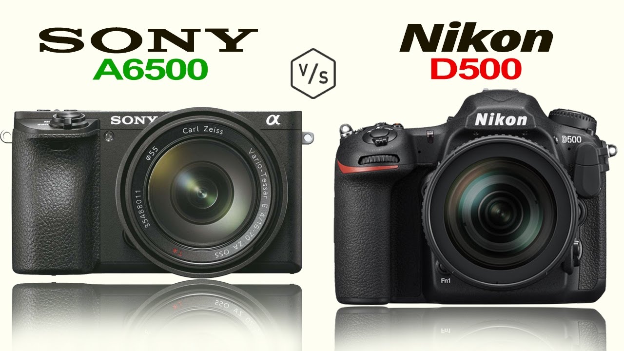 Sony A6500 vs Nikon D500 - YouTube