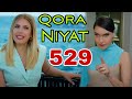 QORA NIYAT 529 QISM UZBEK TILIDA TURK SERIALI КОРА НИЯТ 529 КИСМ Sevimliplay YangiMavsum Realuzda