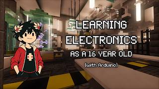 Learning Electronics as a 16 Year Old
