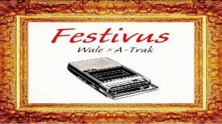 Wale-   Stroke of Genius (Festivus Mixtape)