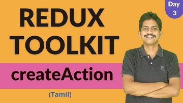 Redux Toolkit(Tamil) - createAction - Day 3