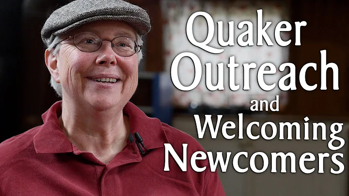 How Do Quaker Meetings Do Outreach and Welcome Newcomers?