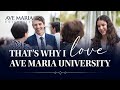 Why i love ave maria university  student faculty  staff testimonies