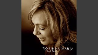 Video thumbnail of "Rosinda Maria - Eu Cheguei Muito Depois"