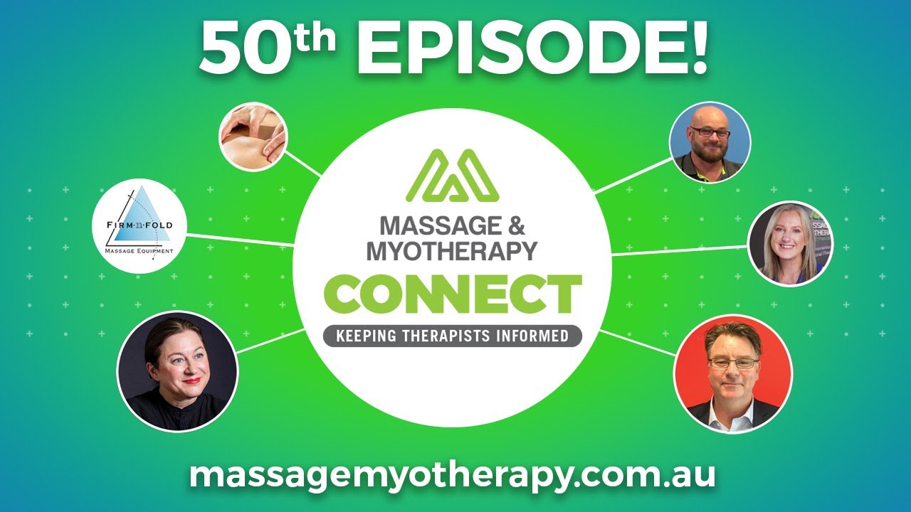 Massage And Myotherapy Connect Episode 50 Youtube 