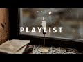 [Playlist] Cafe & Work & Study & Relax Music
