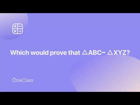 Which would prove that △abc ~ △xyz check all that apply