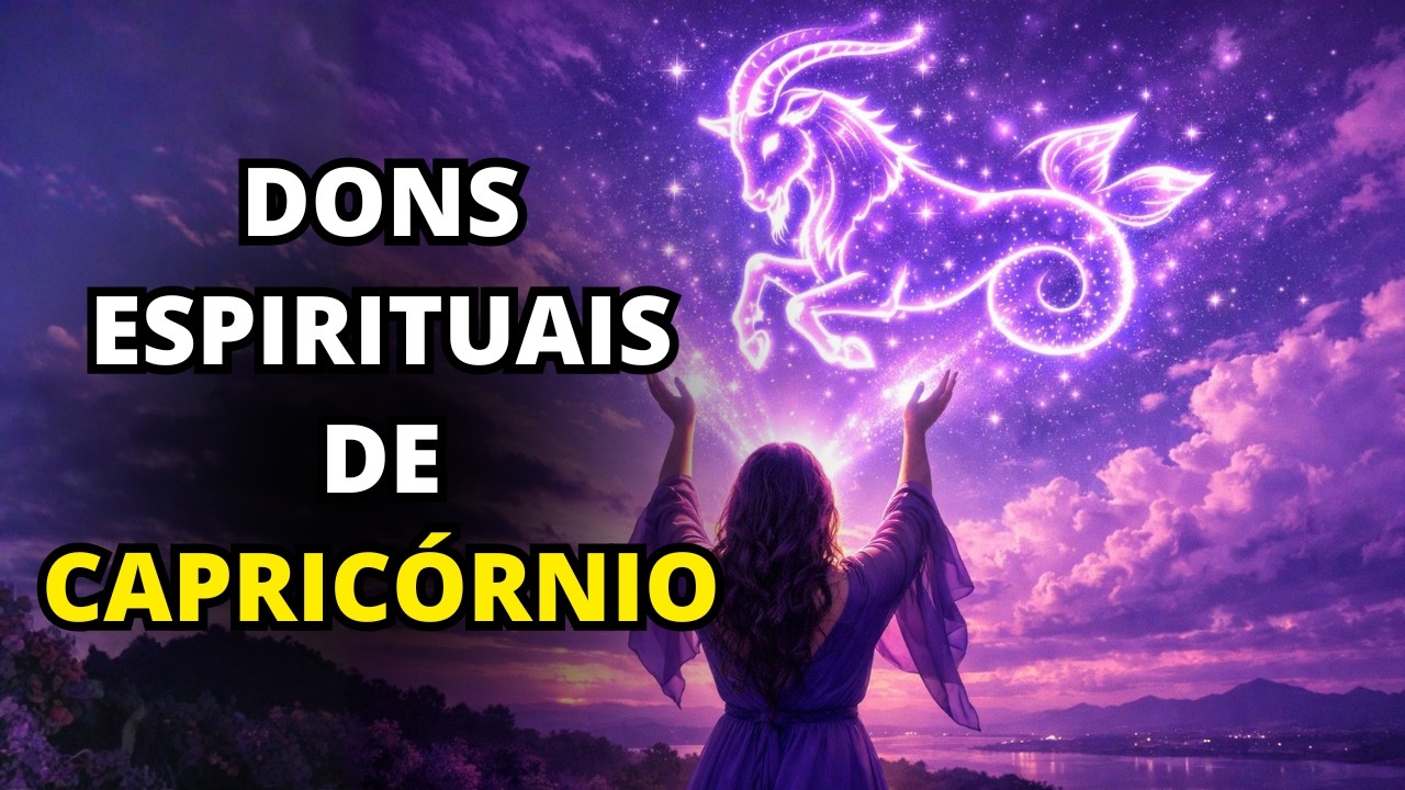 Os 7 dons espirituais de Capricórnio que quase ninguém reconhece – Mas que PODEM MUDAR TUDO!