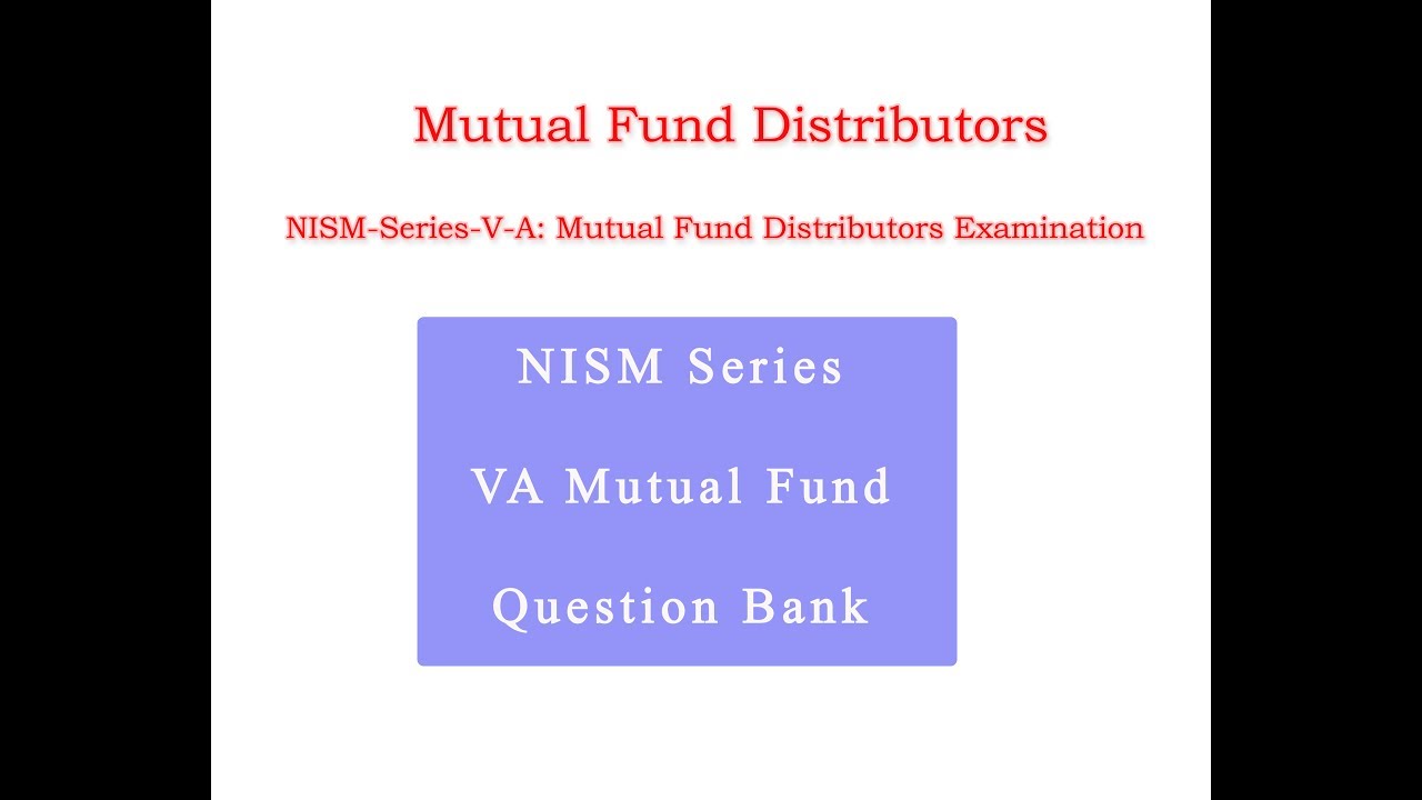 NISM-Series- V-A: Mutual Fund Distributors (MFD) Certification Examination question answer