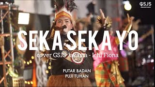 Seka Seka Yo (cover GSJS Jakarta - Ichi Fiona)