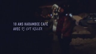 Cut Killer - Harambee Café [Suisse]